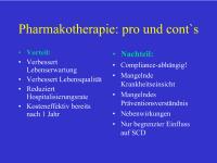 Abbildung 25: Pharmakotherapie - pro und contra