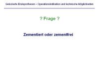 Abbildung 30: Endoprothesen